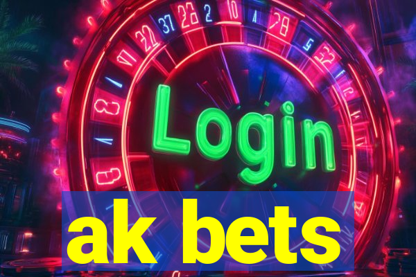 ak bets